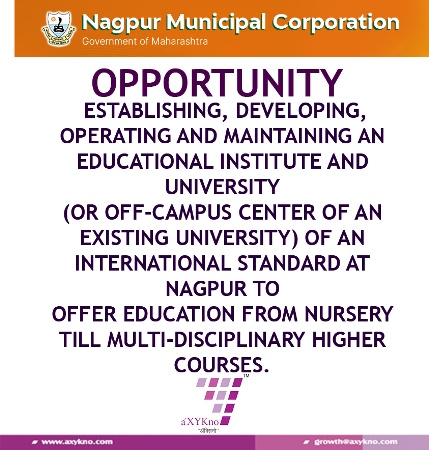  Establishing, developing, operating and maintaining an educational institute and university (or off-campus center of an existing university) of an international standard at nagpur to Offer education from nursery till multi-disciplinary higher courses